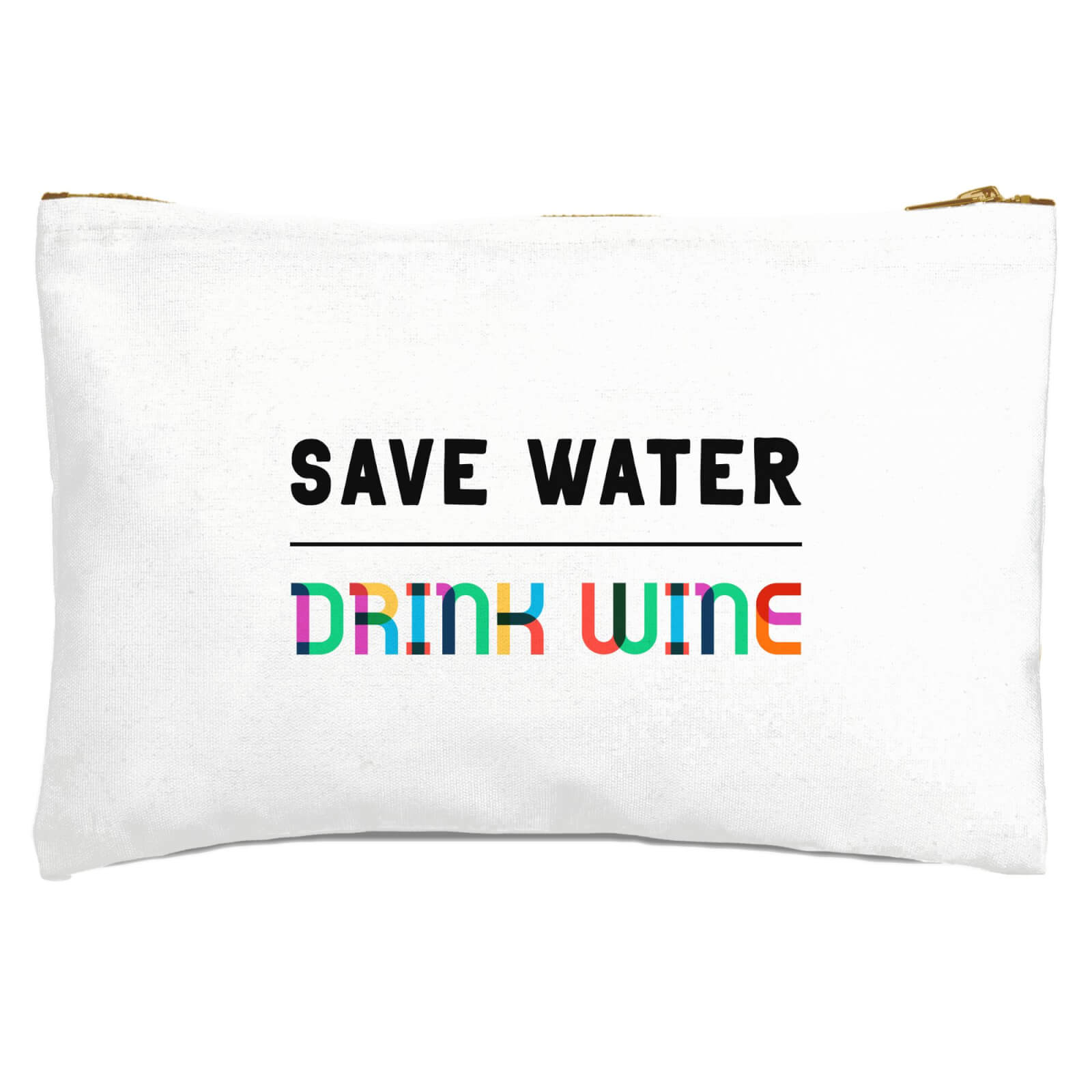 Save Water, Drink Wine Zipped Pouch