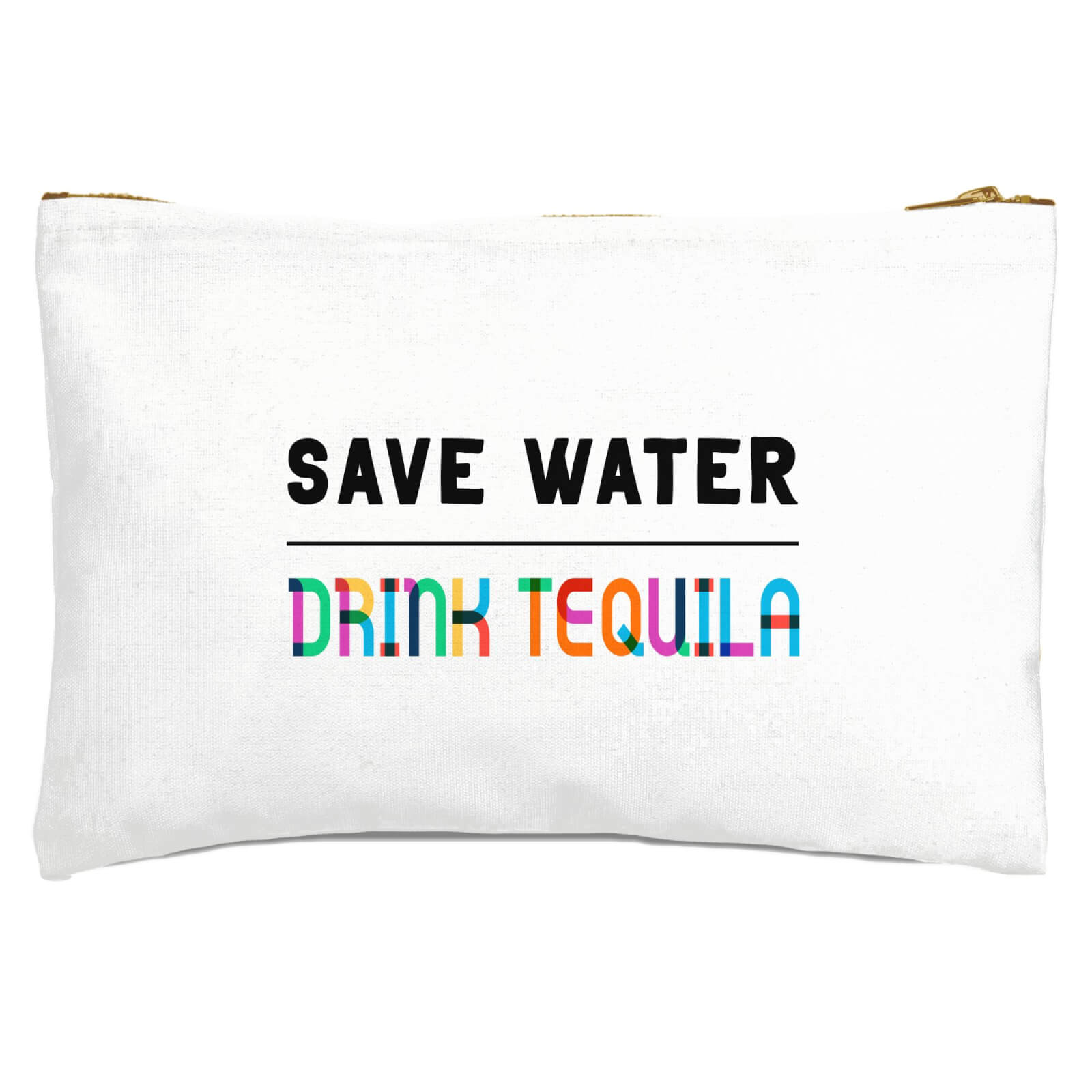 Save Water, Drink Tequila Zipped Pouch