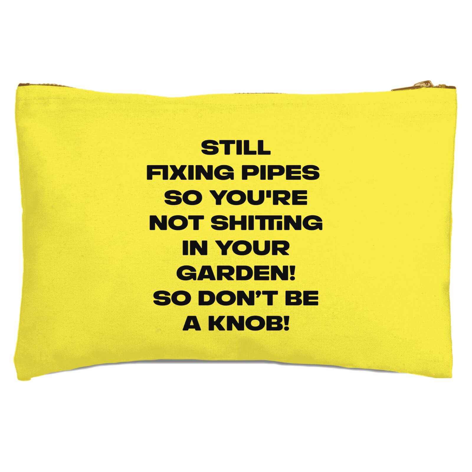 Still Fixing Pipes Zipped Pouch
