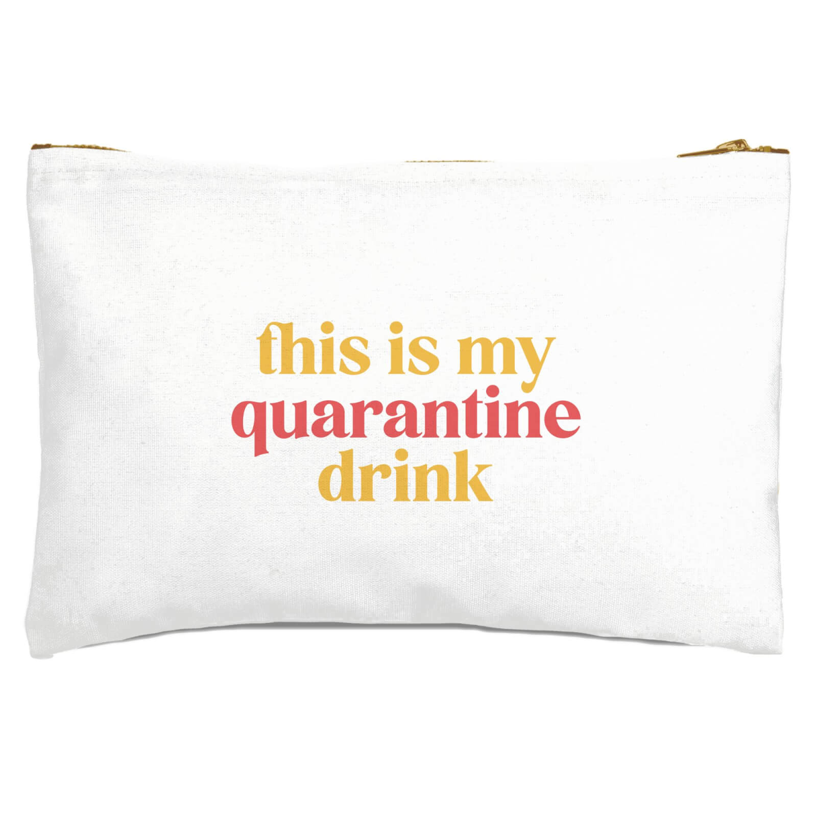 This Is My Quarantine Drink Zipped Pouch