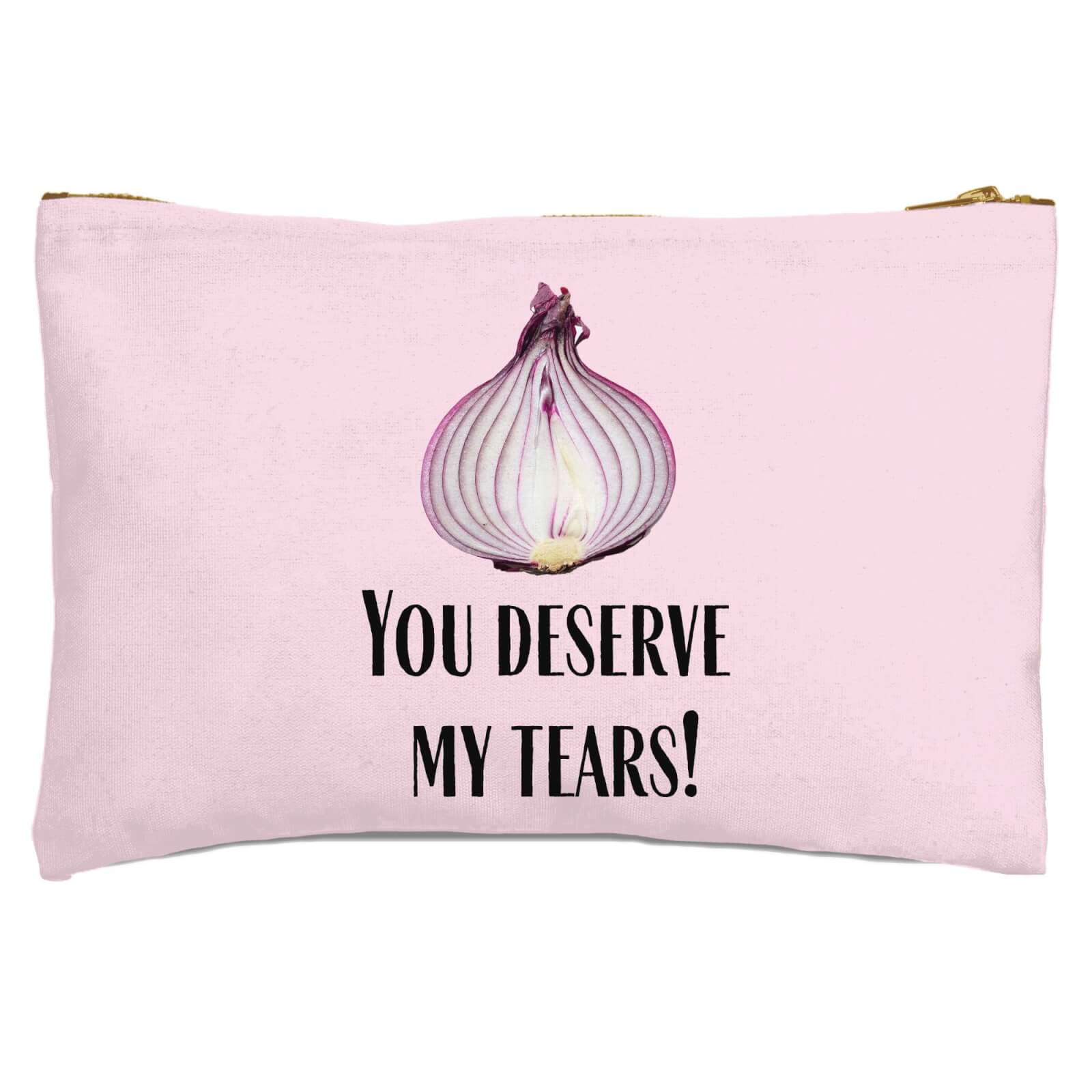 You Deserve My Tears Zipped Pouch
