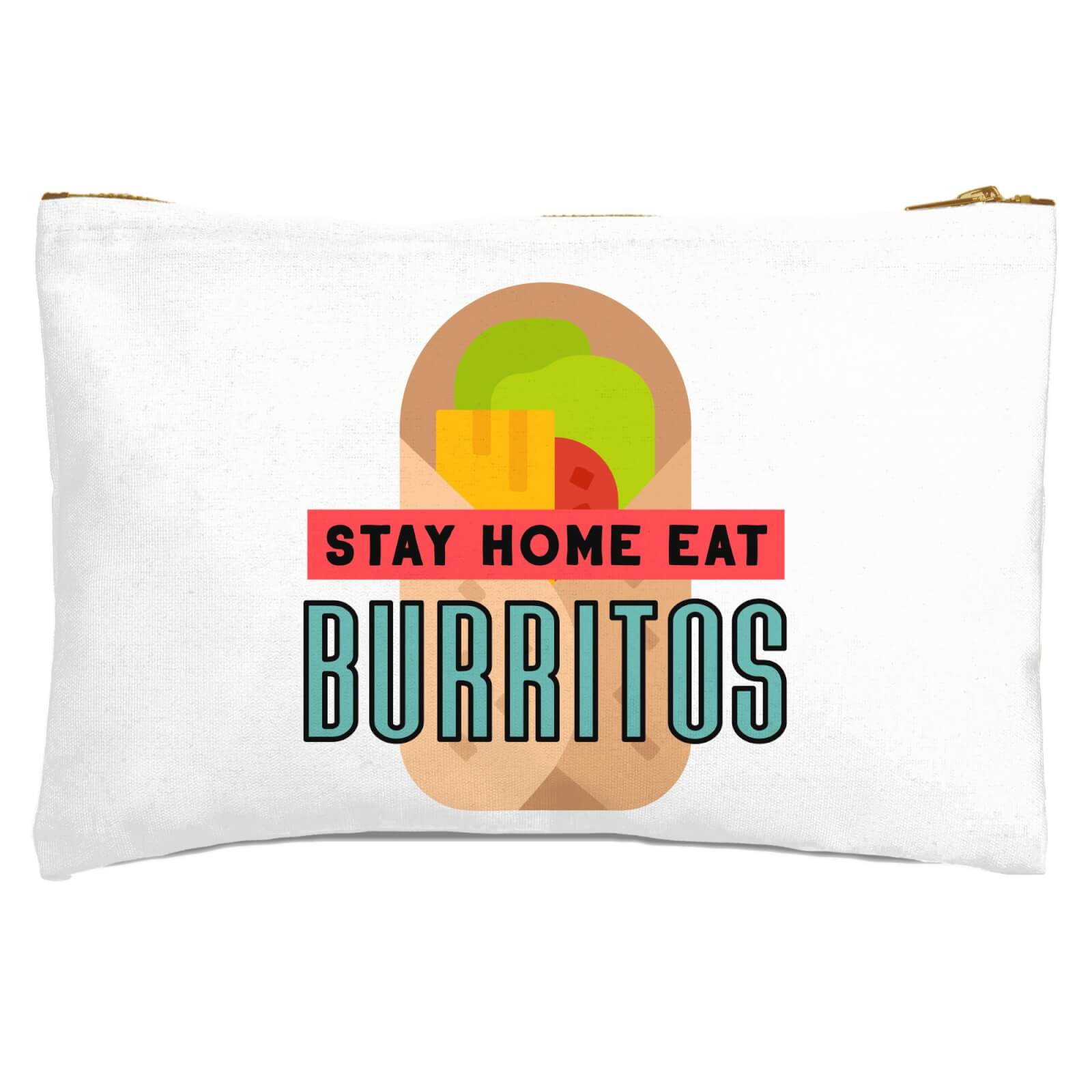Stay Home Eat Burritos Zipped Pouch