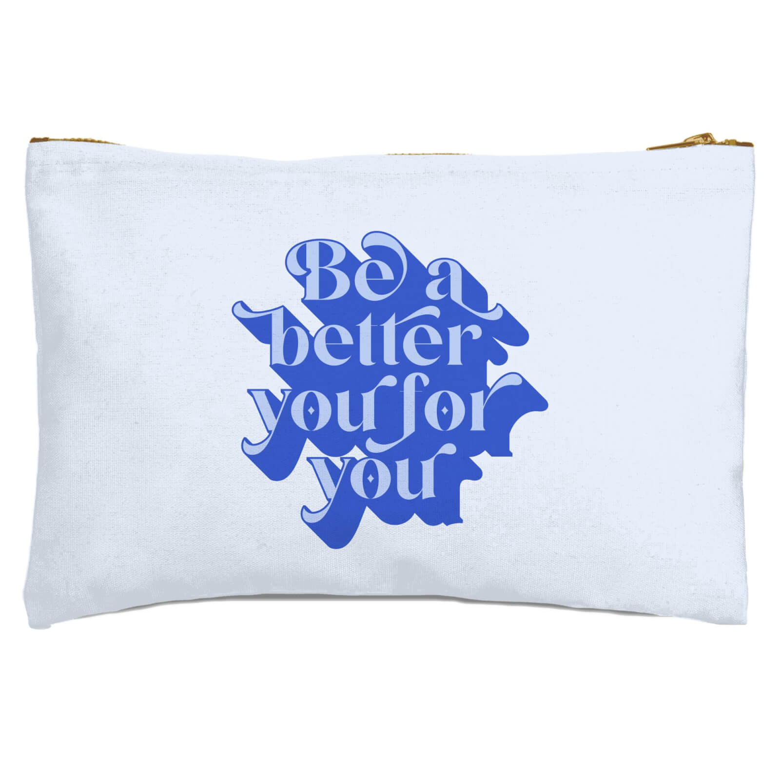 Be A Better You For You Zipped Pouch