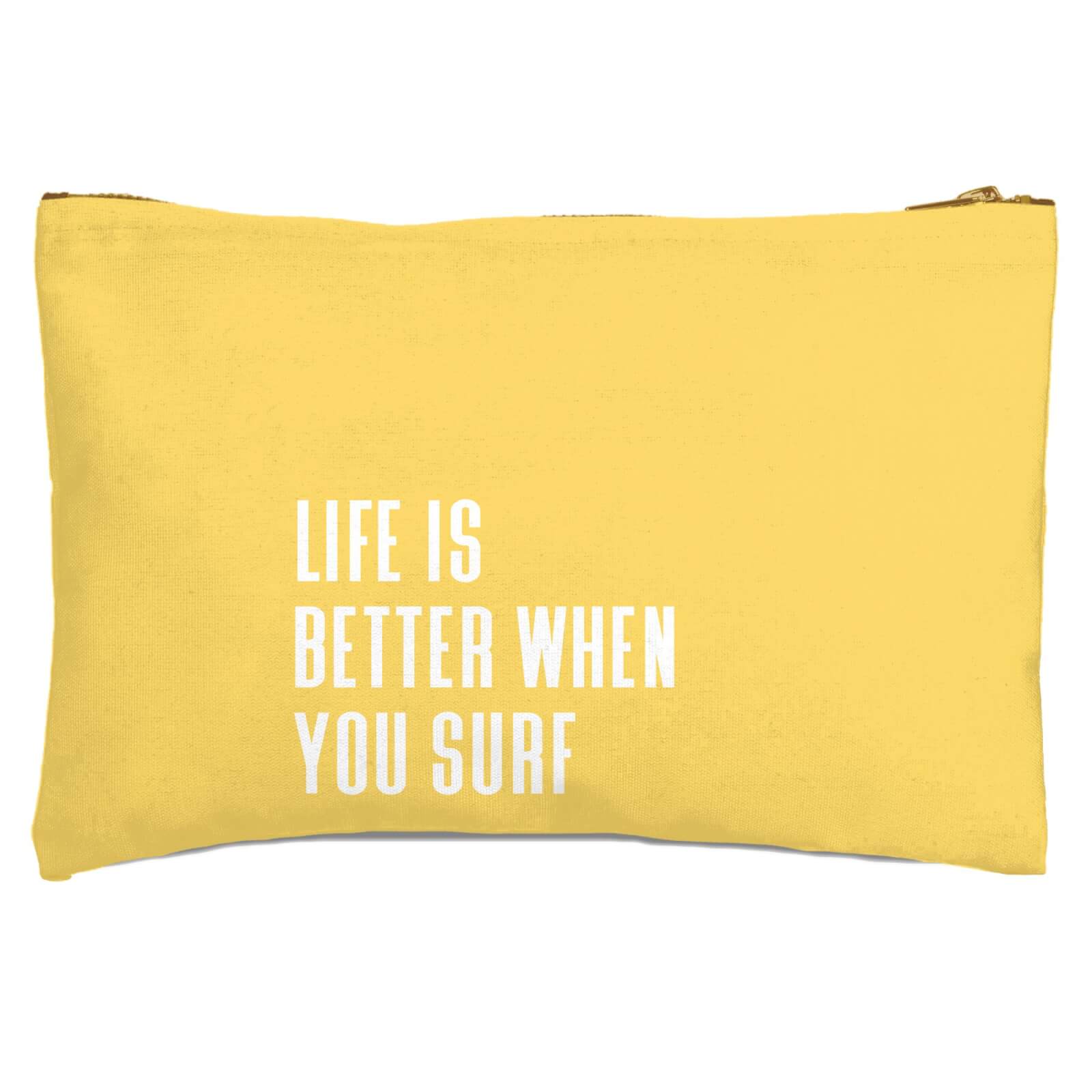 Life Is Better When You Surf Zipped Pouch