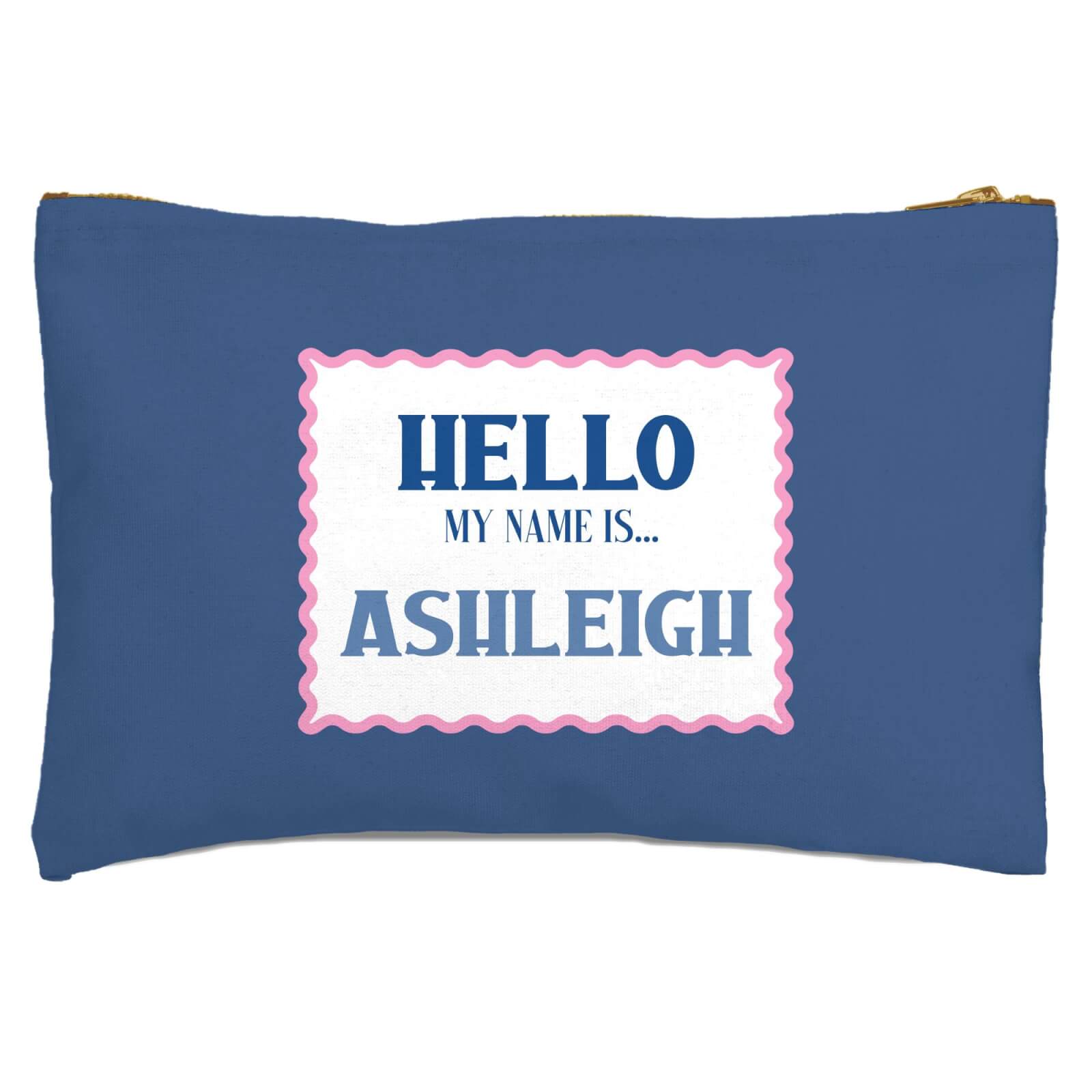Hello My Name Is Ashleigh Zipped Pouch
