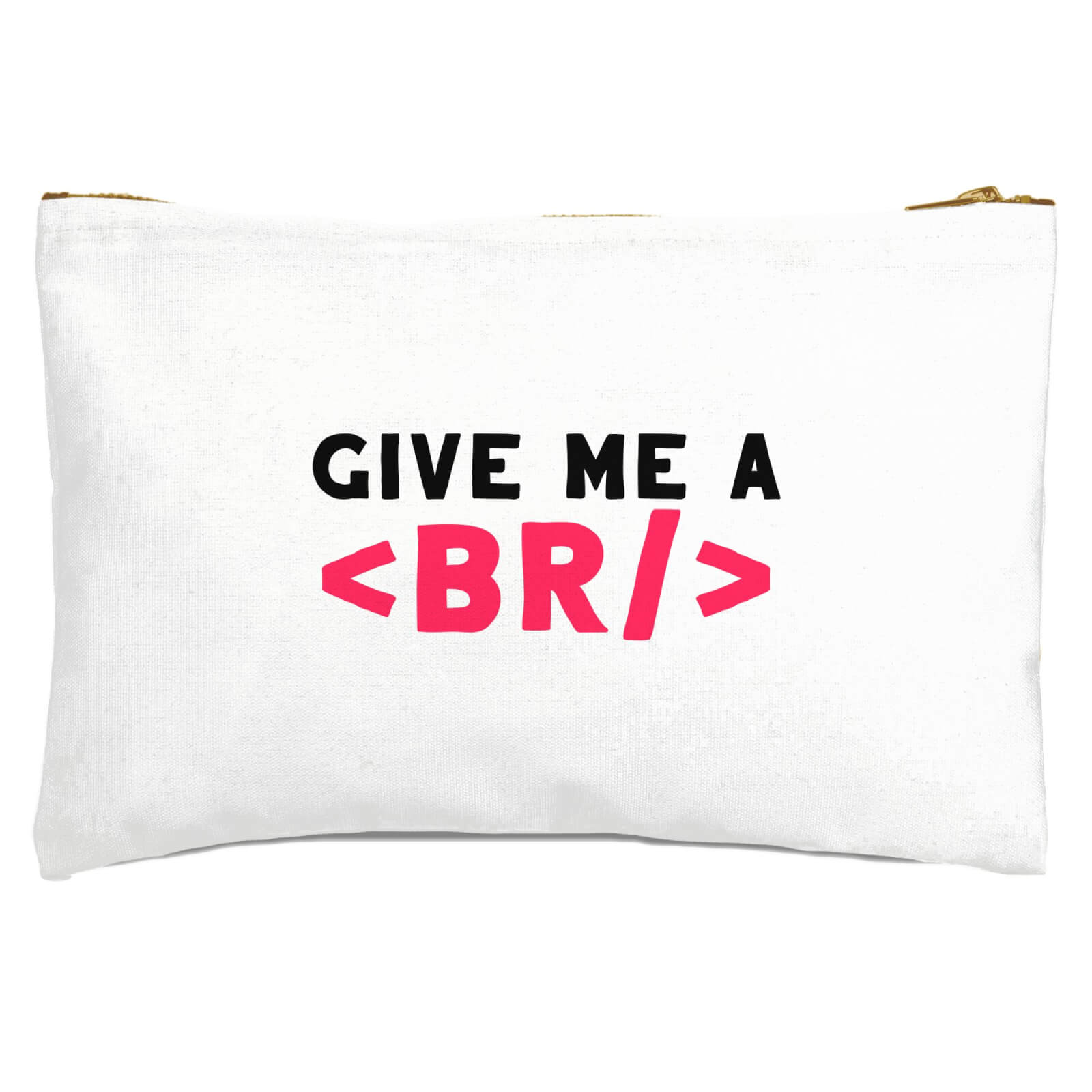 Give Me A Break Zipped Pouch