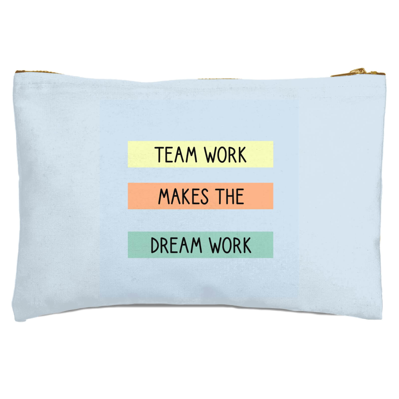 Team Work Make The Dream Work Zipped Pouch