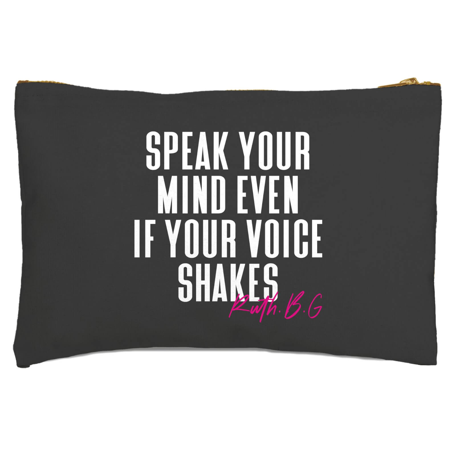 Speak Your Mind Even If Your Voice Shakes Zipped Pouch