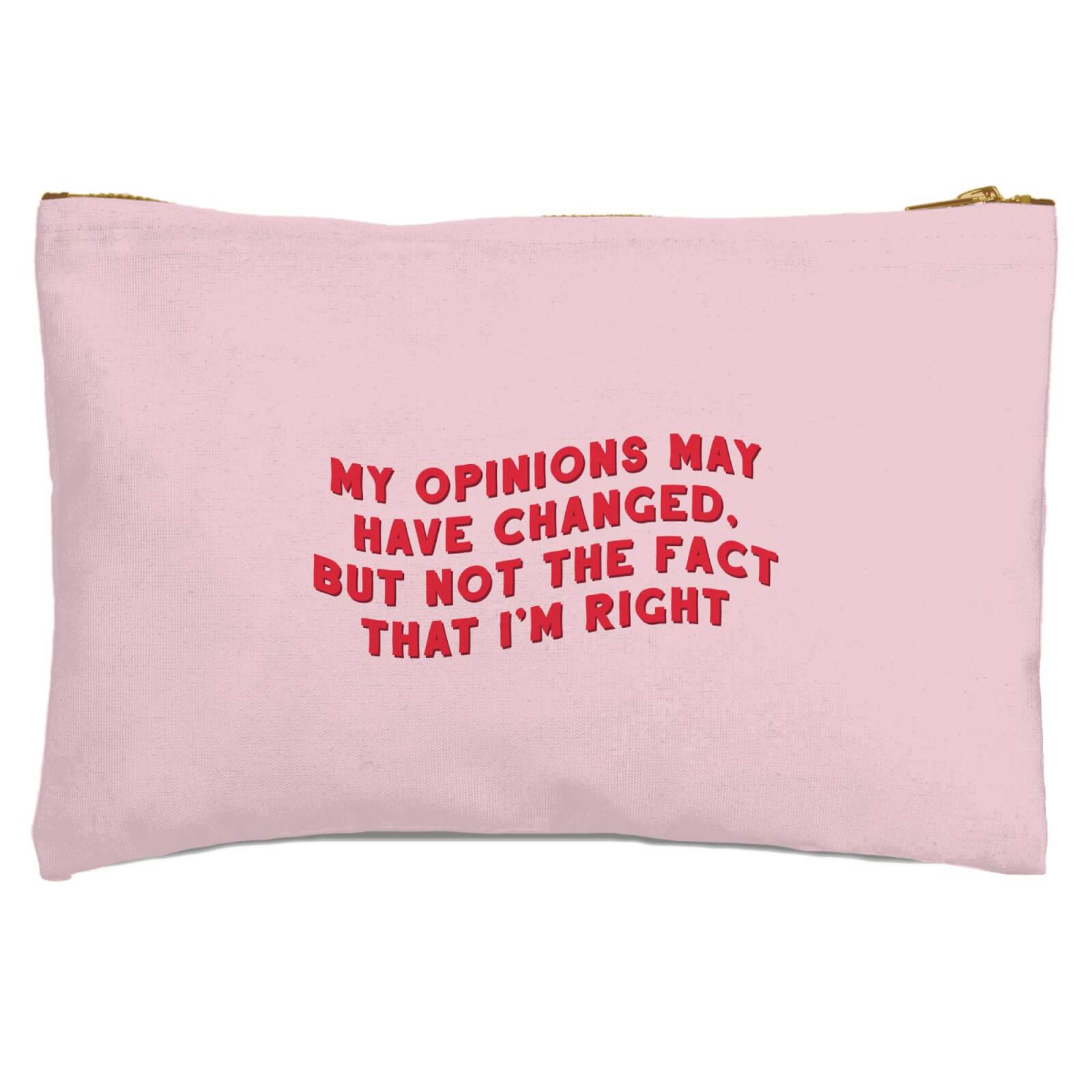 My Opinion May Have Changed Zipped Pouch