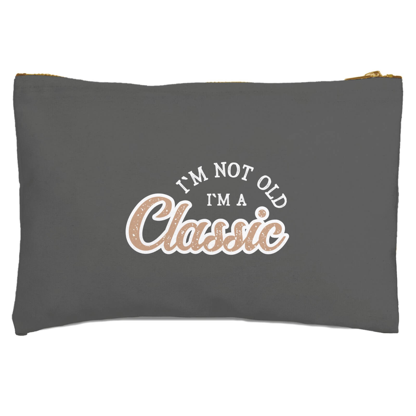 I'm Not Old I'm A Classic Zipped Pouch