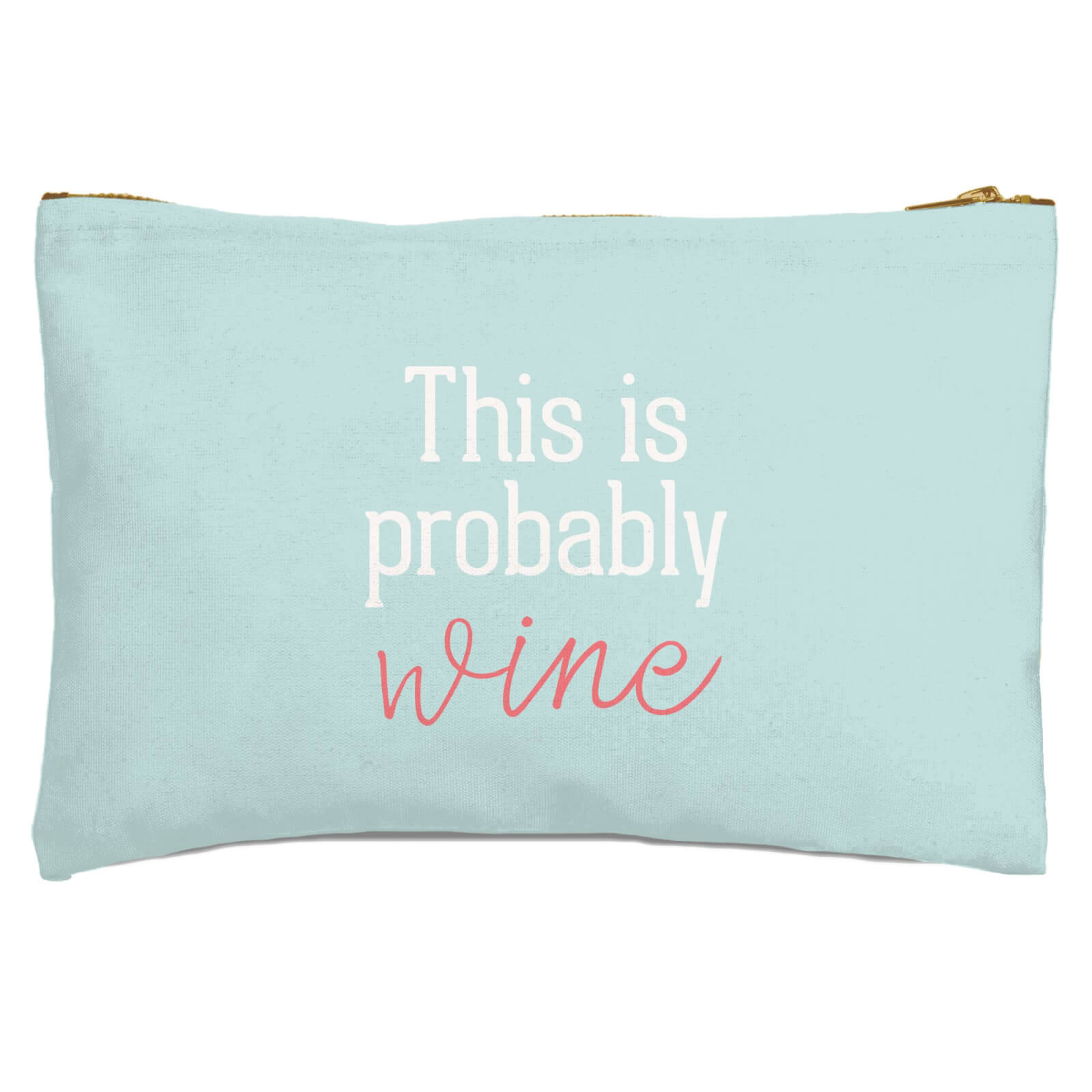 This Is Probably Wine Zipped Pouch