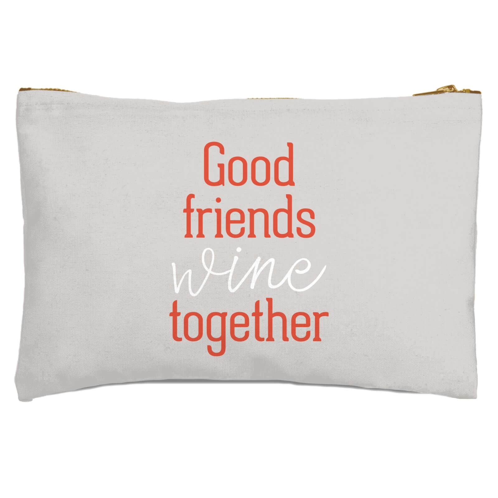 Good Friends Wine Together Zipped Pouch