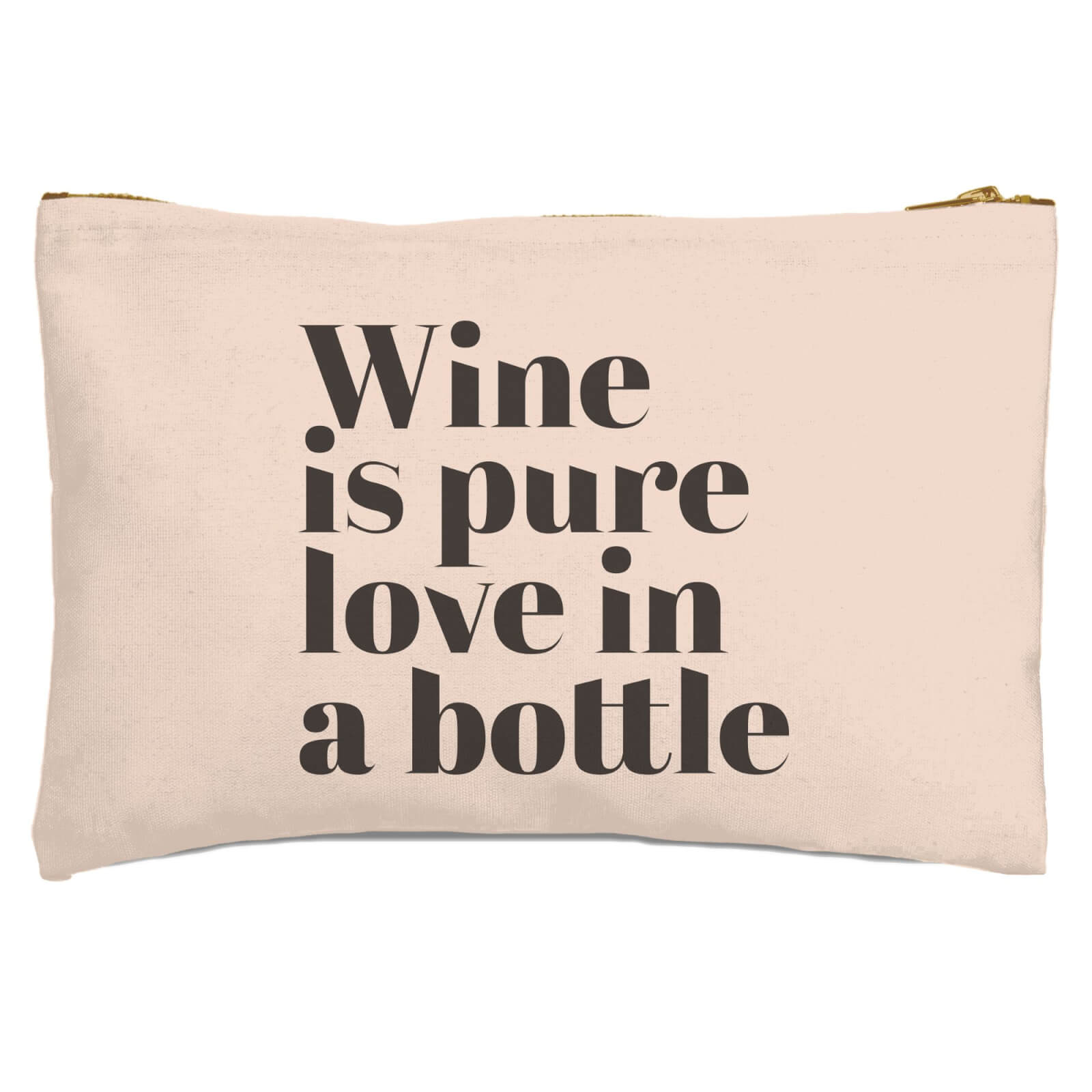 Wine Is Pure Love In A Bottle Zipped Pouch