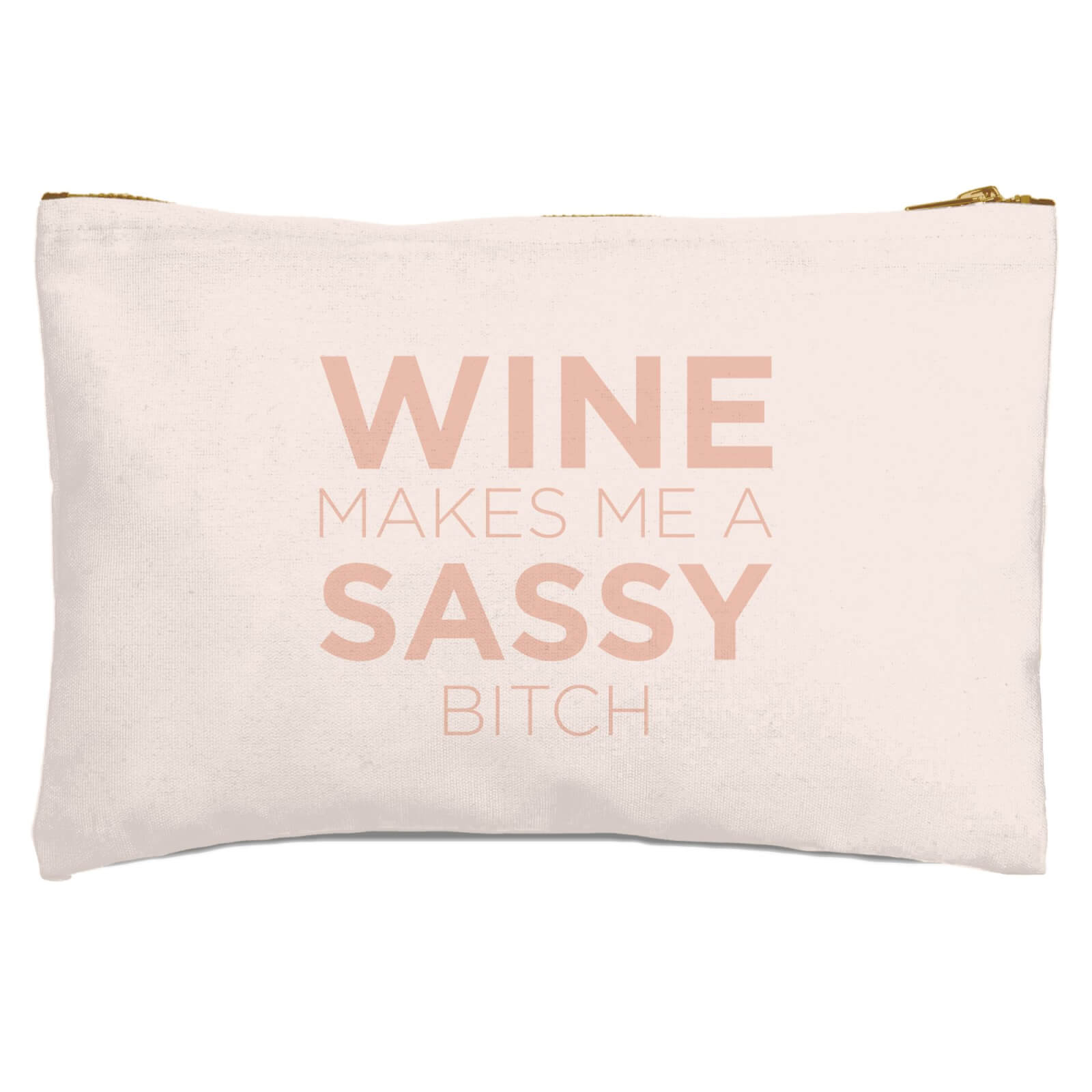 Wine Makes Me A Sassy Bitch Zipped Pouch