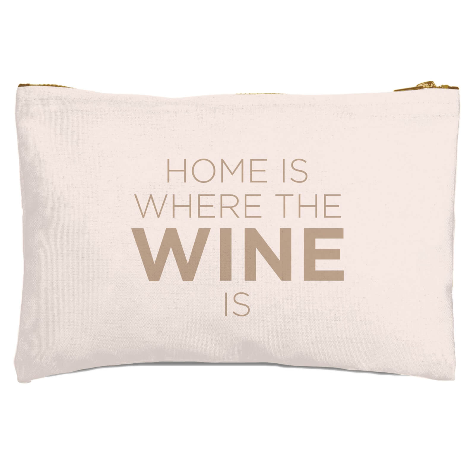 Home Is Where The Wine Is Zipped Pouch