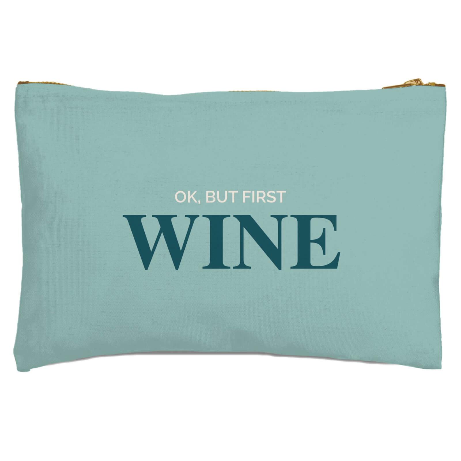 Ok But First Wine Zipped Pouch