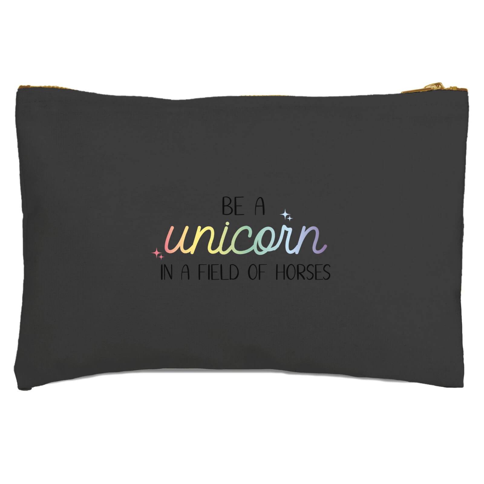 Be A Unicorn In A Field Of Horses Zipped Pouch