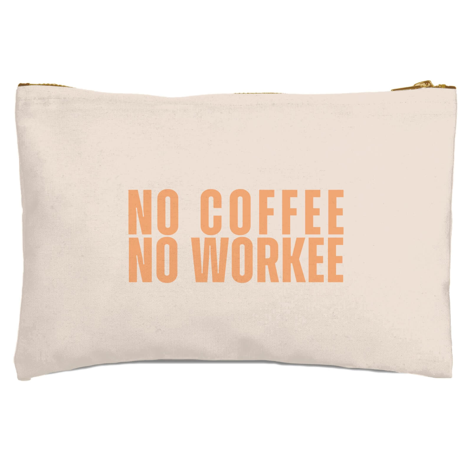 No Coffee No Workee Zipped Pouch
