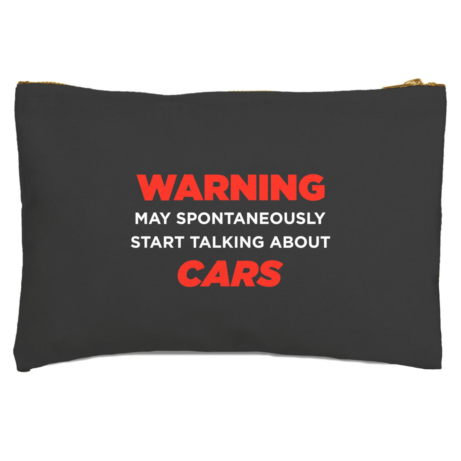 Warning May Spontaneously Start Talking About Cars Zipped Pouch