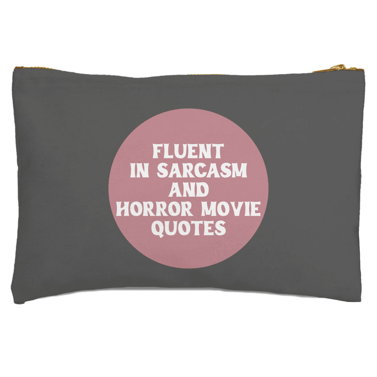 Fluent In Sarcasm And Horror Movie Quotes Zipped Pouch