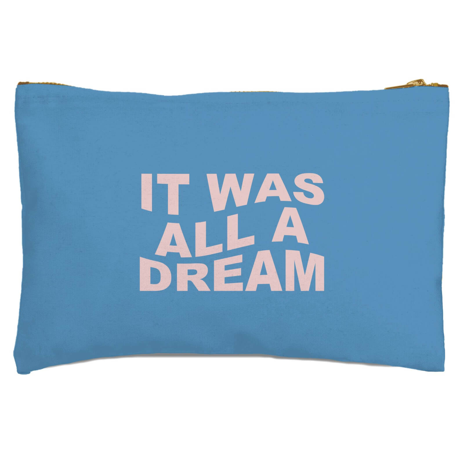 It Was All A Dream Zipped Pouch