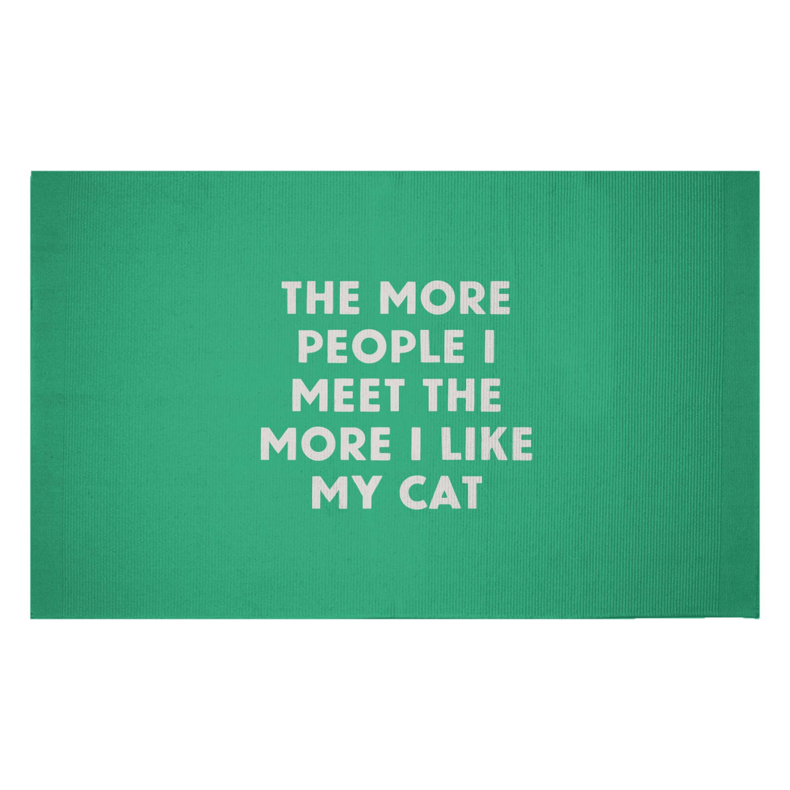 The More People I Meet The More I Like My Cat Woven Rug - Small