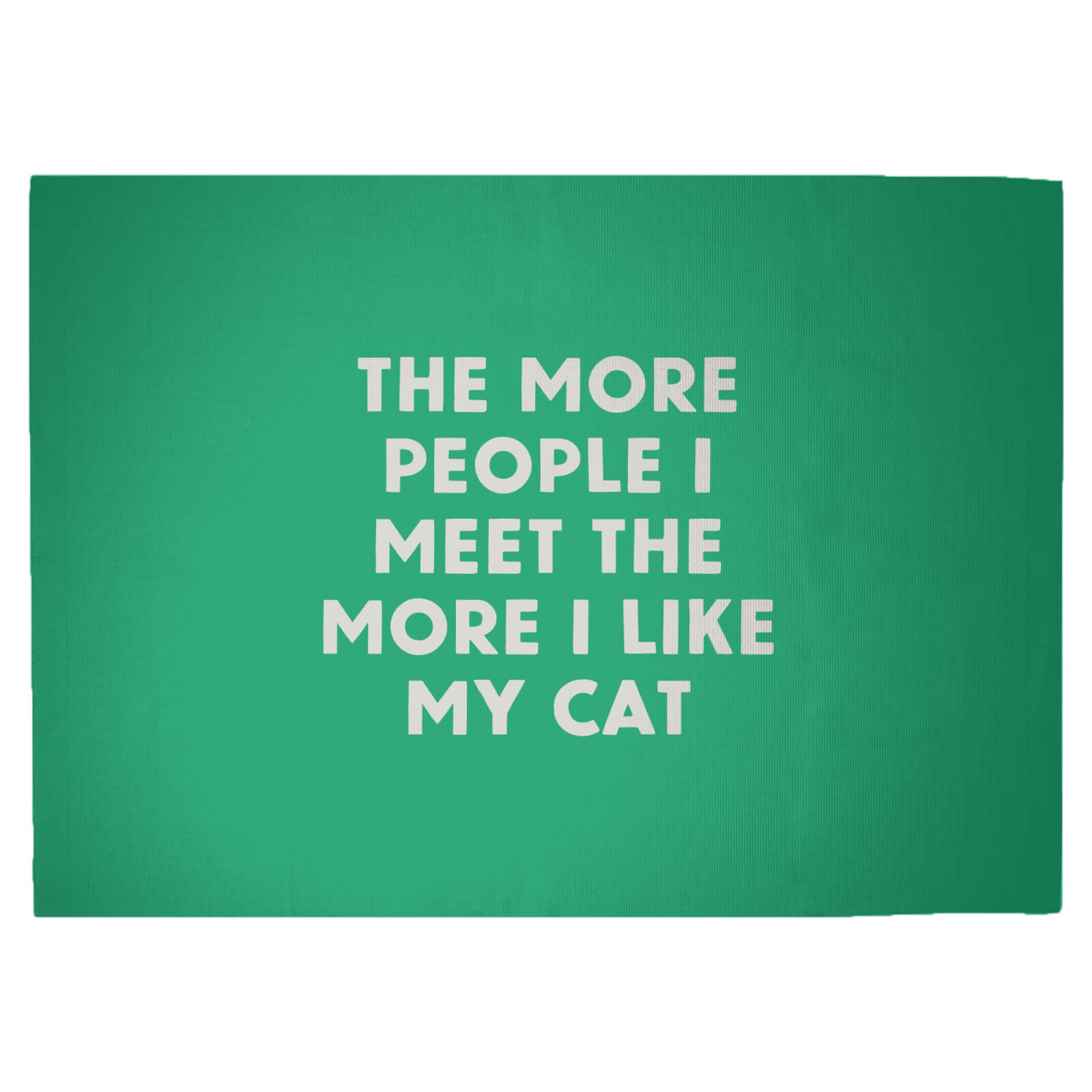 The More People I Meet The More I Like My Cat Woven Rug - Large