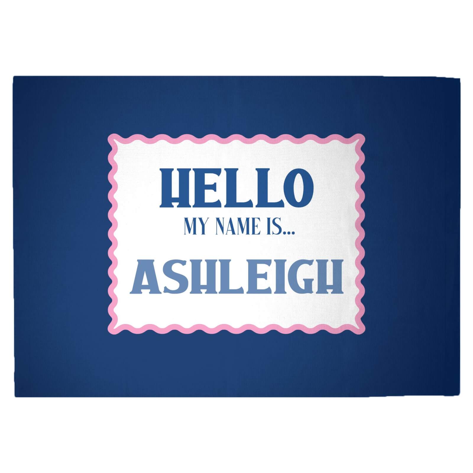 Hello My Name Is Ashleigh Woven Rug - Large