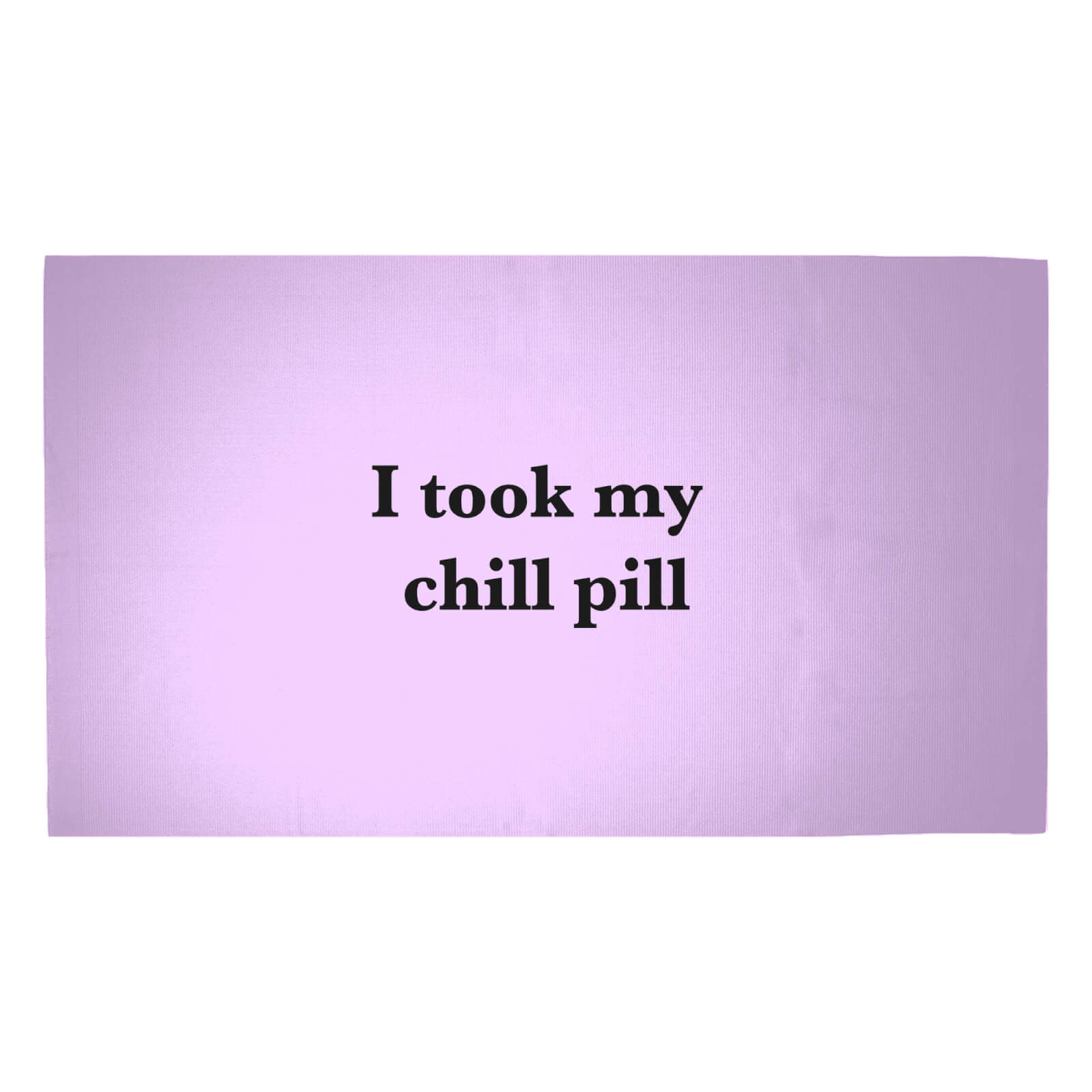 I Took My Chill Pill Woven Rug - Medium
