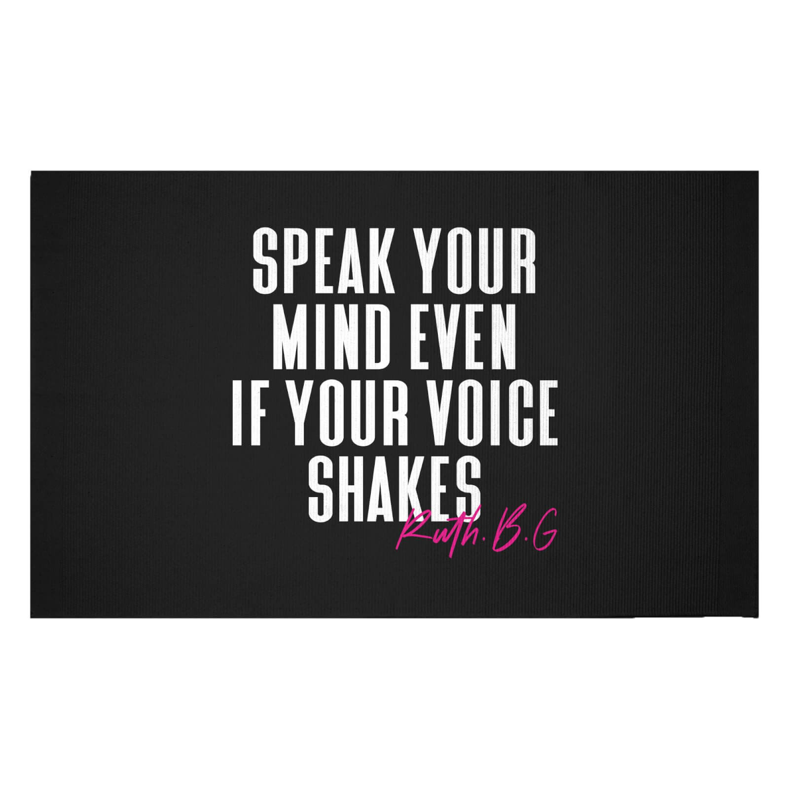 Speak Your Mind Even If Your Voice Shakes Woven Rug - Small