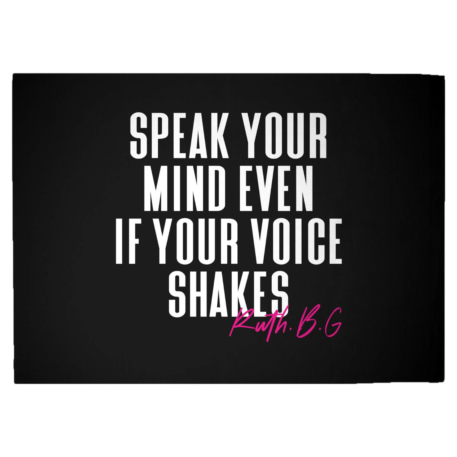 Speak Your Mind Even If Your Voice Shakes Woven Rug - Large