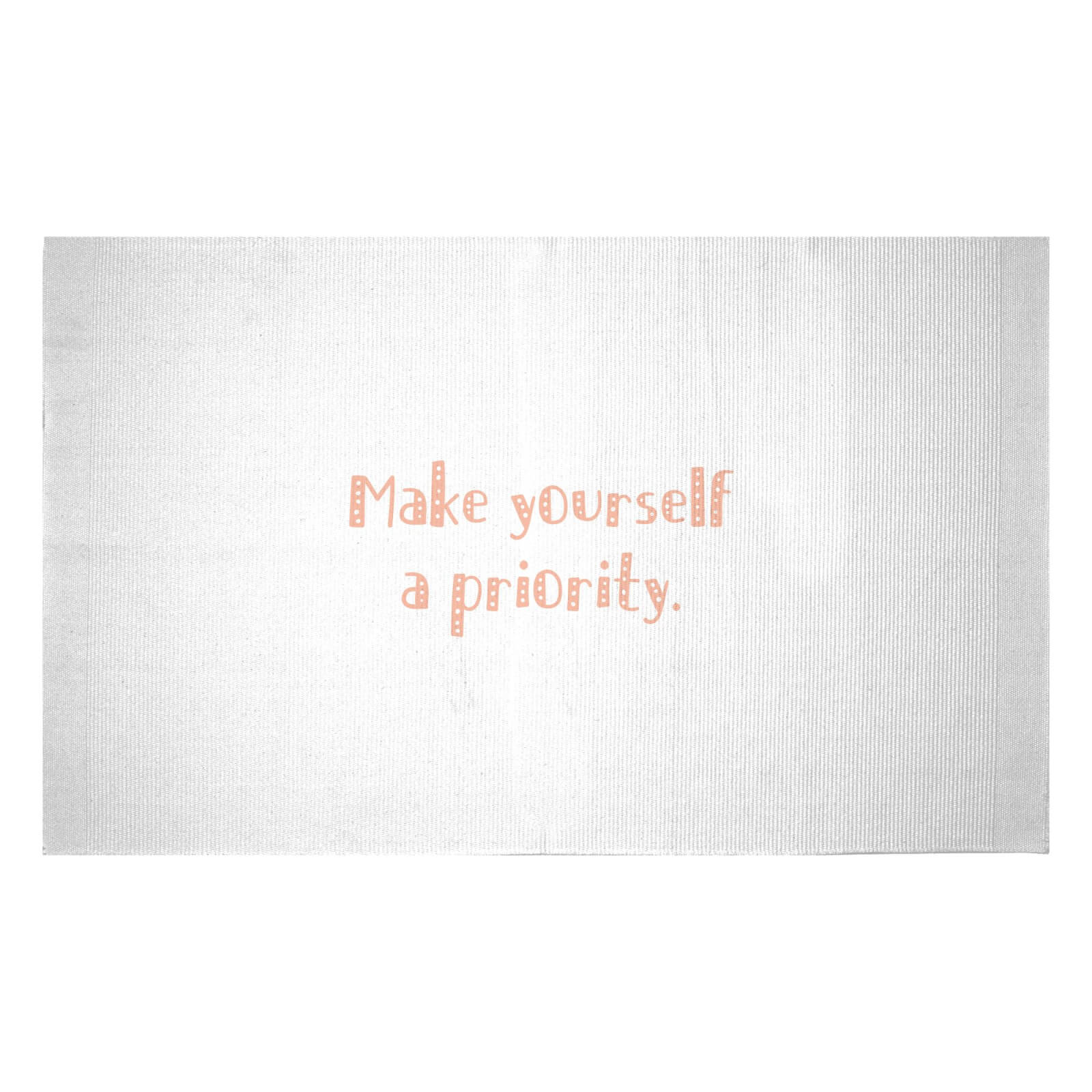 Make Yourself A Priority. Woven Rug - Small
