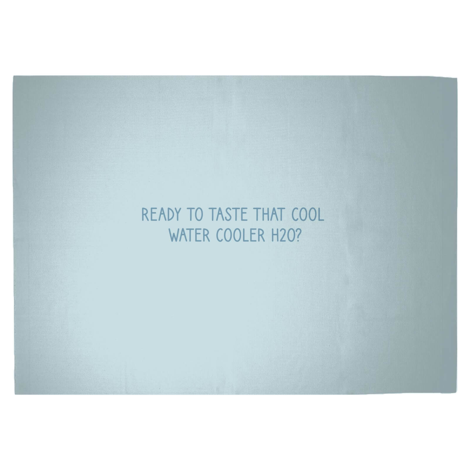 Ready To Taste That Cool Water Cooler H20 Woven Rug - Large