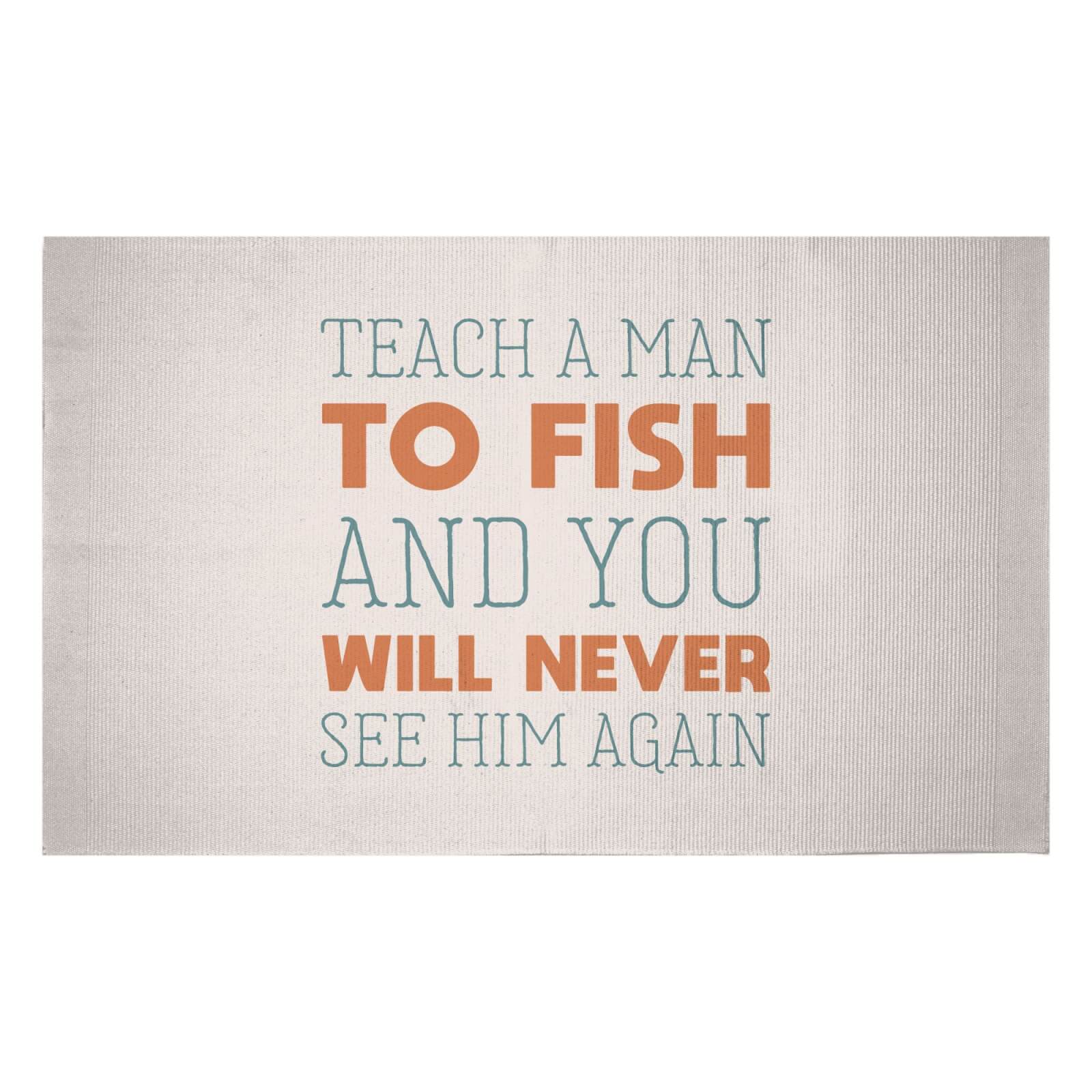 Teach A Man To Fish And You Will Never See Him Again Woven Rug - Small