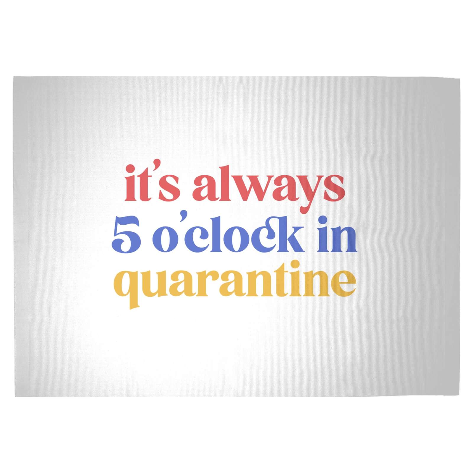 It's Always 5 O'clock In Quarantine Woven Rug - Large