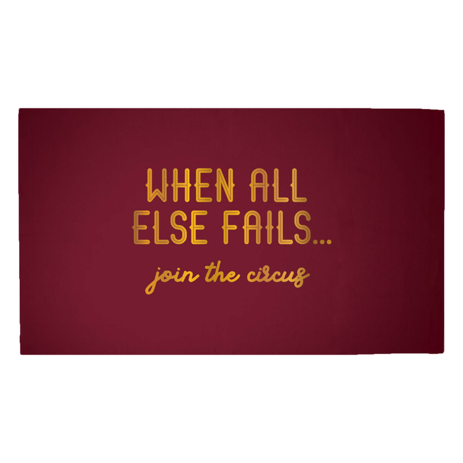 When All Else Fails, Join The Circus Woven Rug - Medium