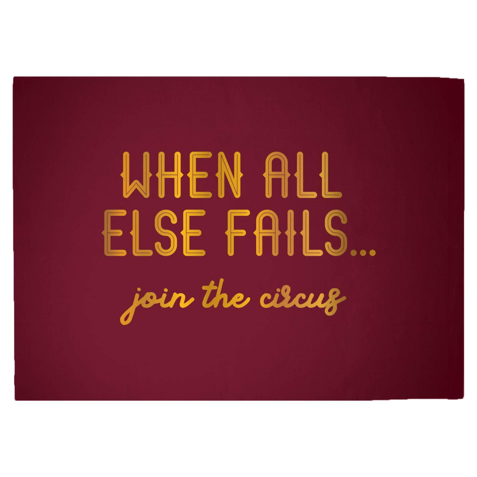 When All Else Fails, Join The Circus Woven Rug - Large