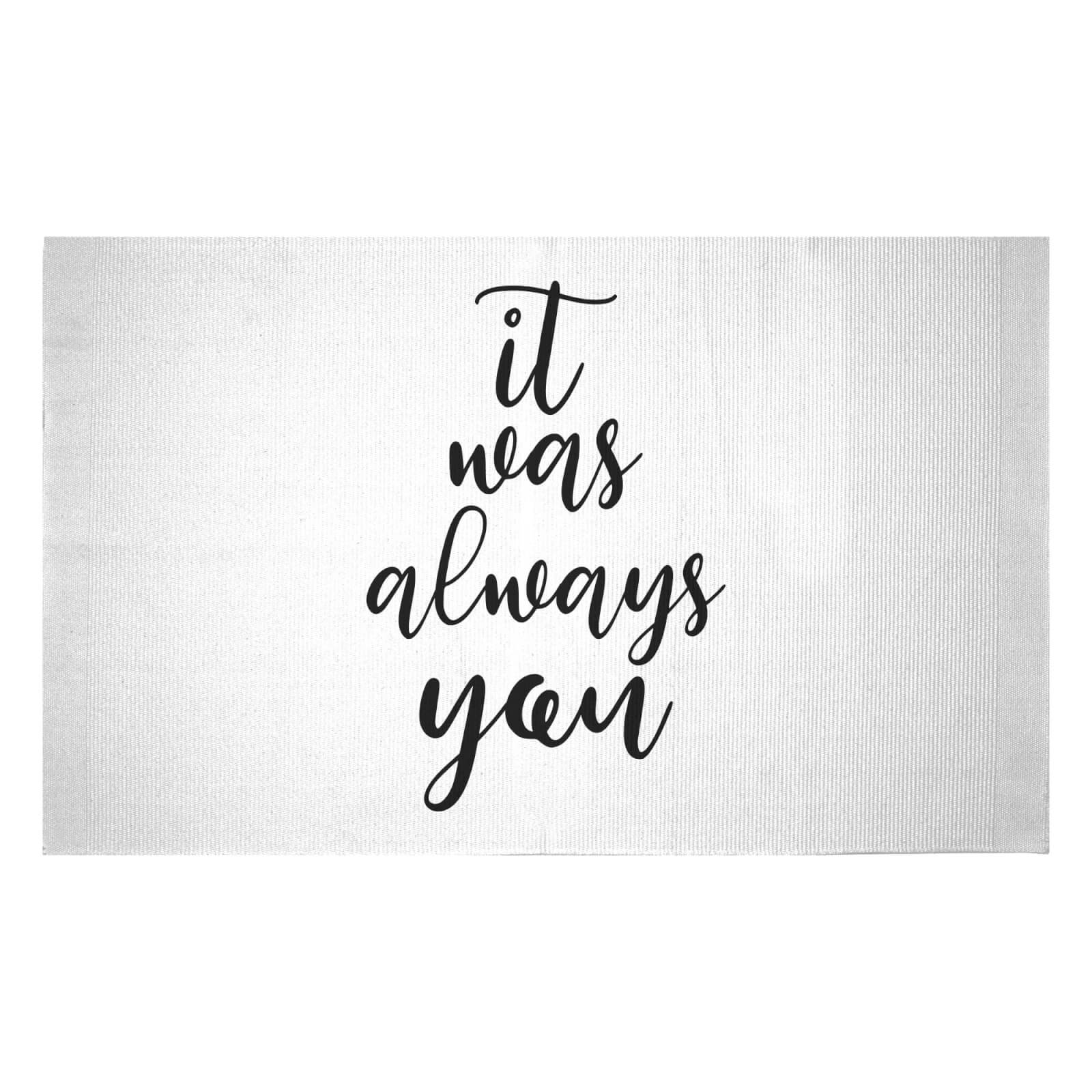 It Was Always You Woven Rug - Small