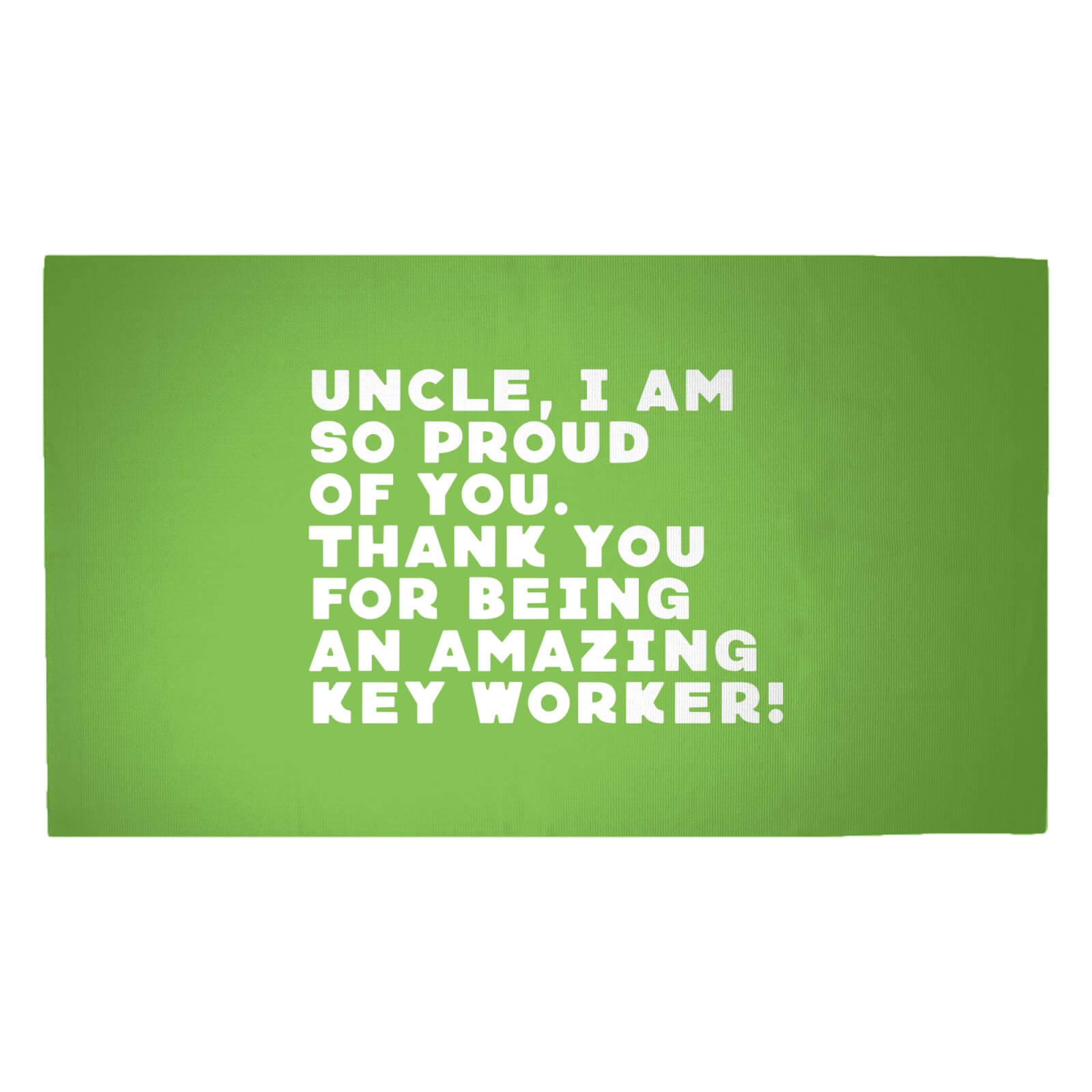 Uncle, I Am So Proud Of You. Woven Rug - Medium