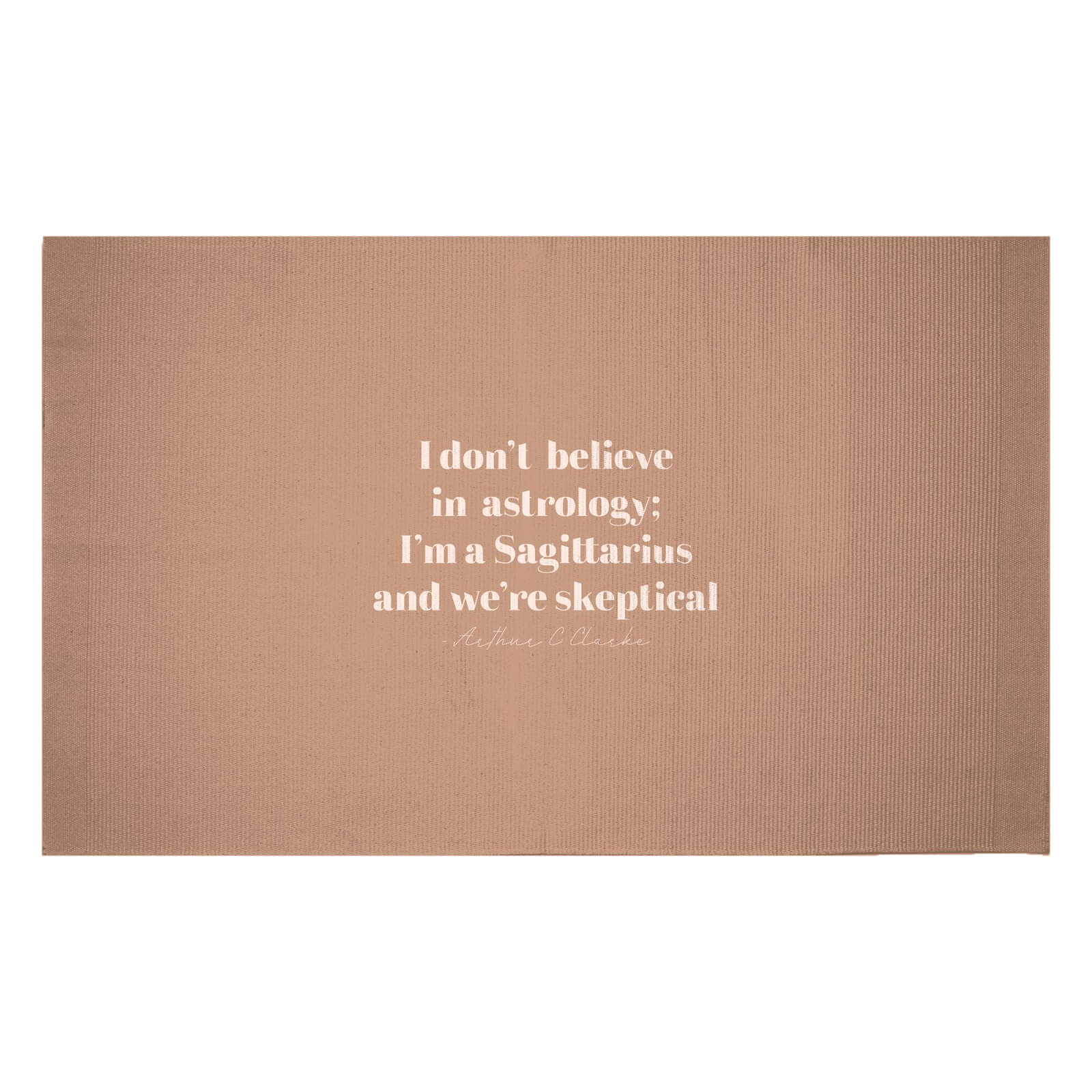 I Don't Believe In Astrology Woven Rug - Small