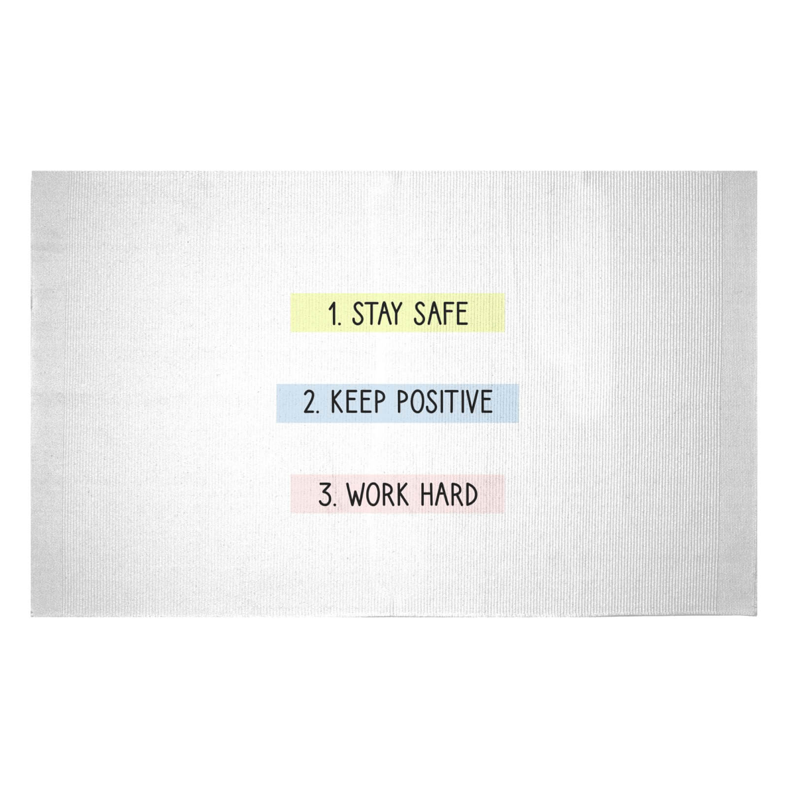 Stay Safe Keep Positive Work Hard Woven Rug - Small