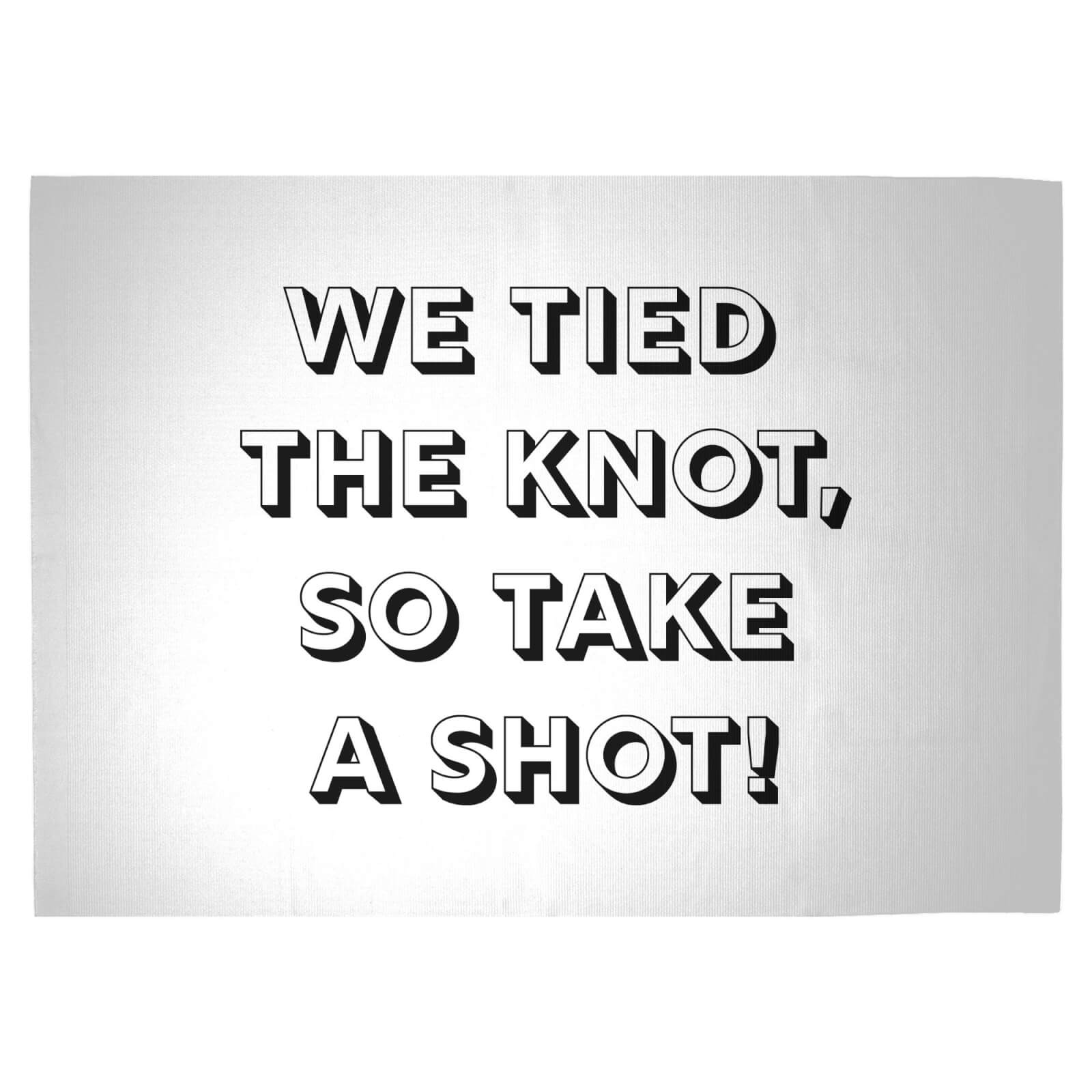 We Tied The Knot, So Take A Shot! Woven Rug - Large