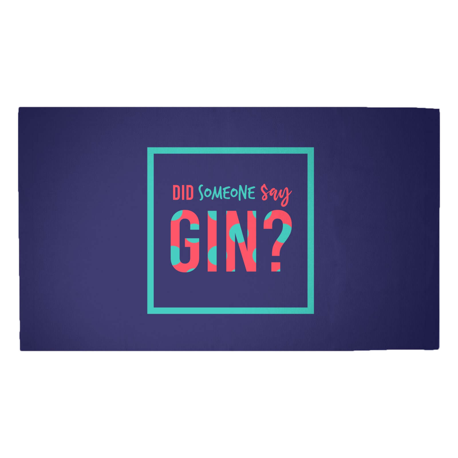 Did Someone Say Gin Woven Rug - Medium
