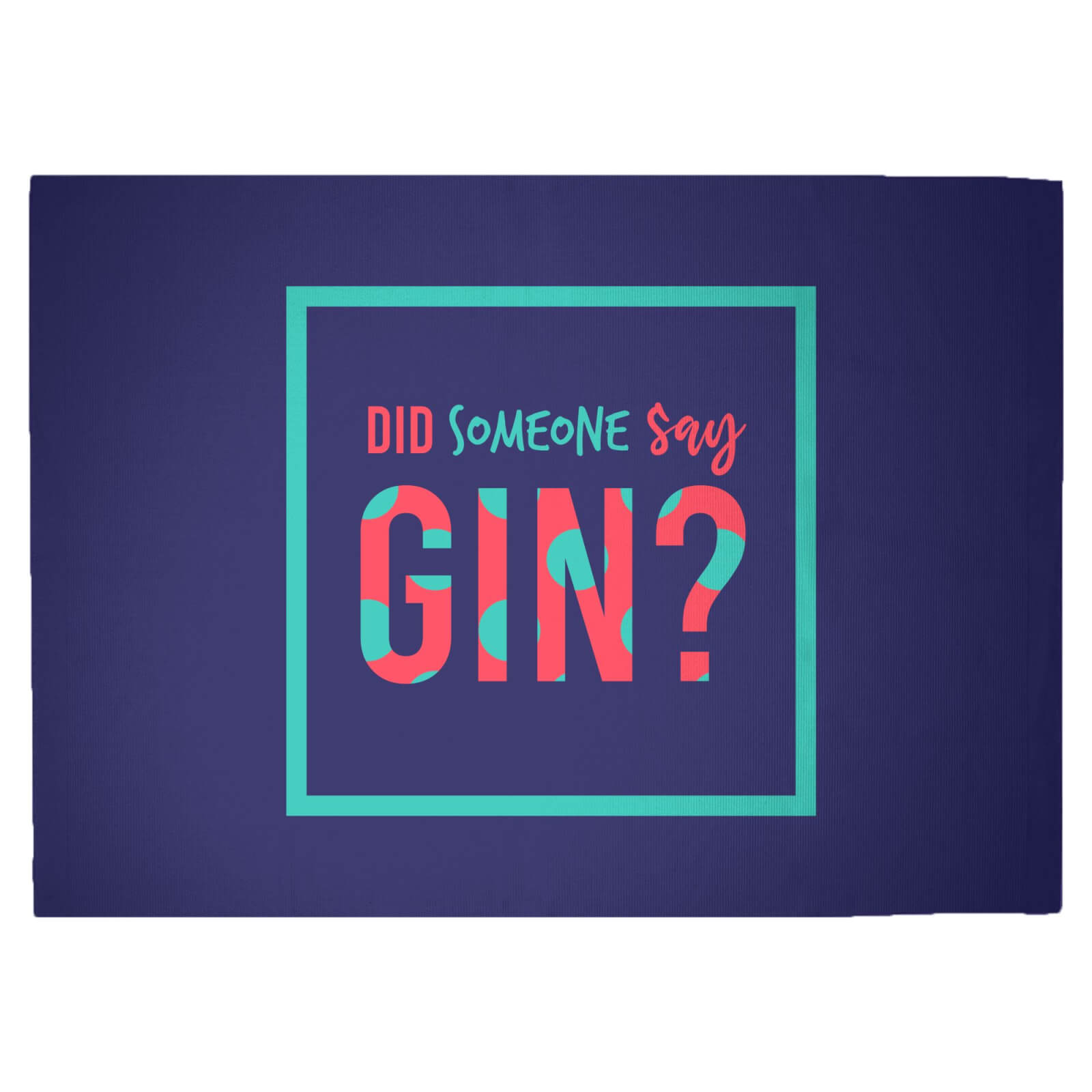 Did Someone Say Gin Woven Rug - Large