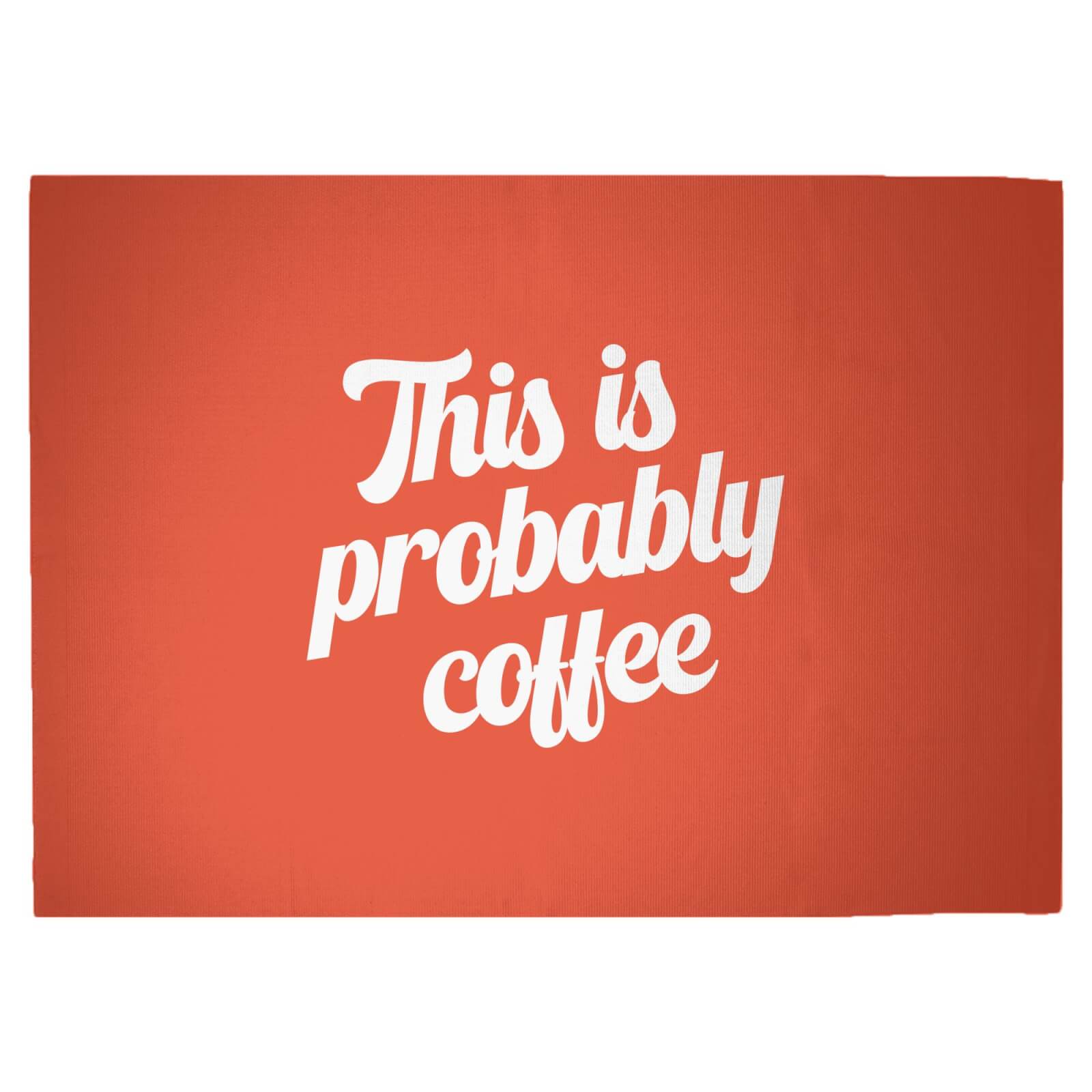 This Is Probably Coffee Woven Rug - Large
