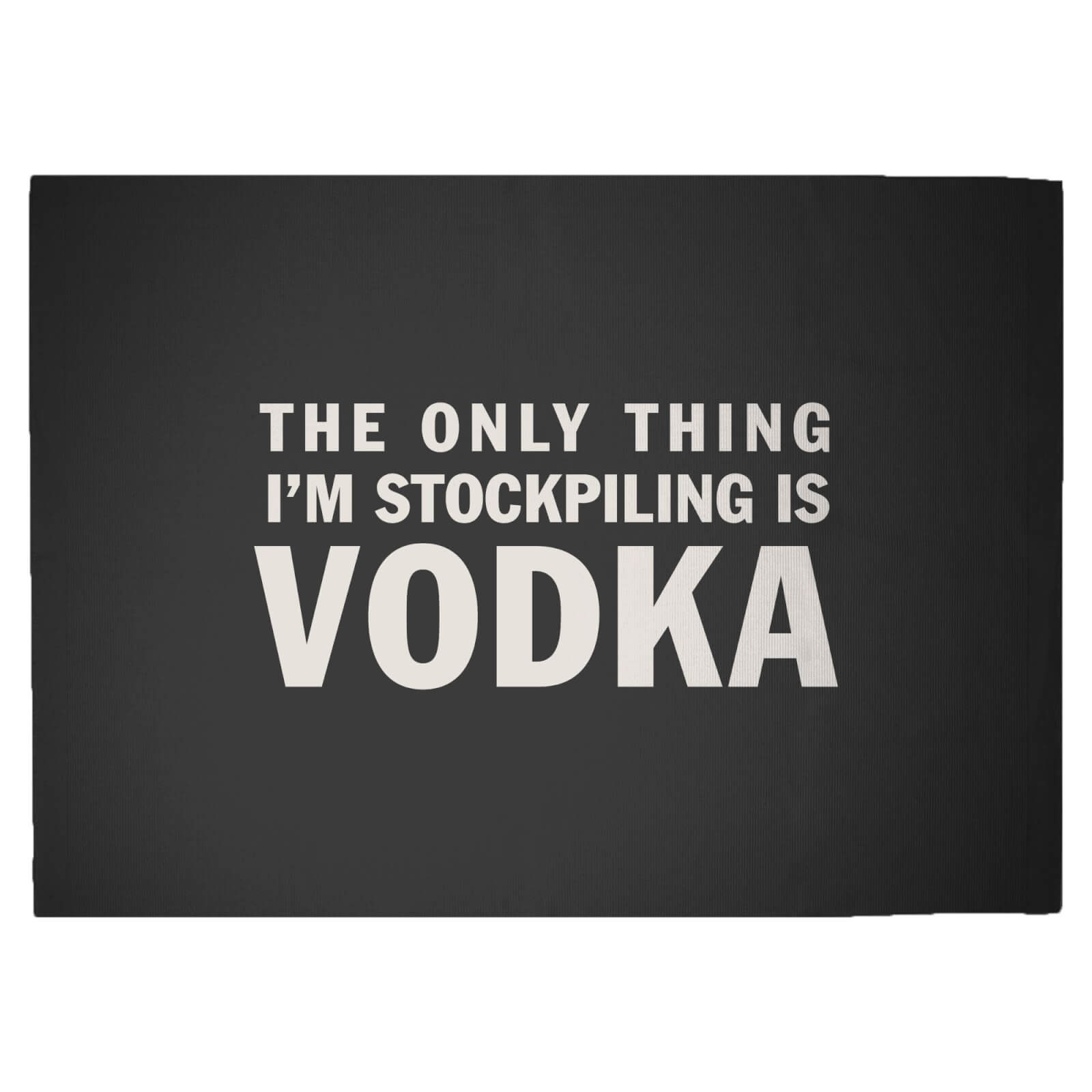 The Only Thing I'm Stockpiling Is Vodka Woven Rug - Large