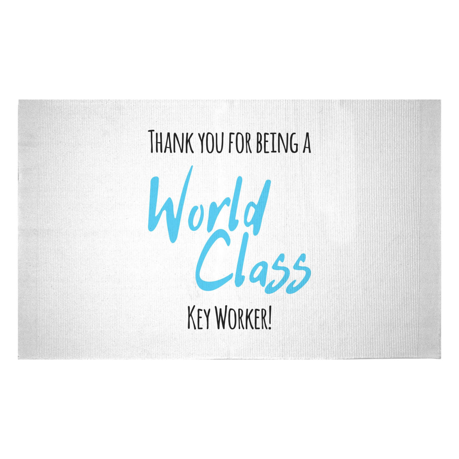 Thank You For Being A World Class Key Worker! Woven Rug - Small