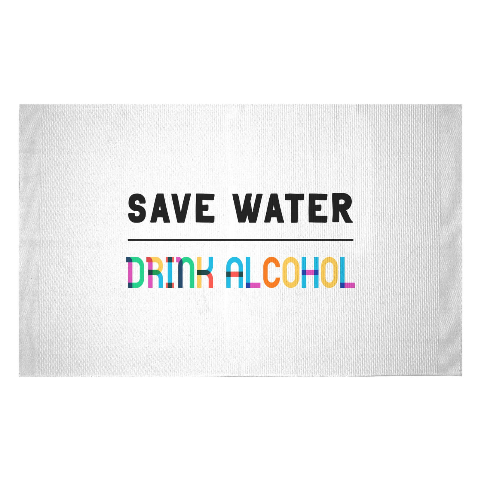 Save Water, Drink Alcohol Woven Rug - Small