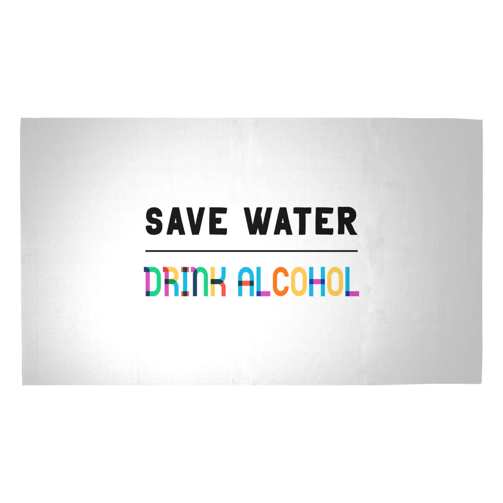 Save Water, Drink Alcohol Woven Rug - Medium