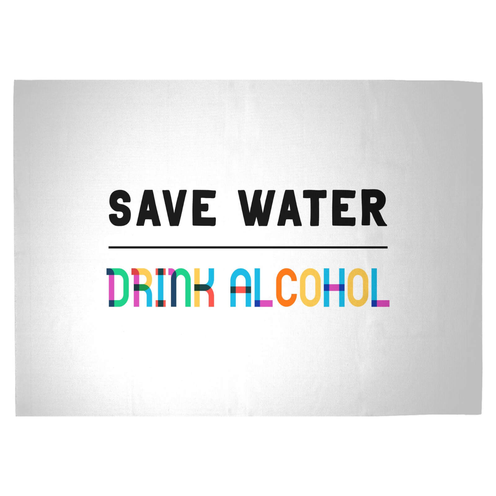 Save Water, Drink Alcohol Woven Rug - Large